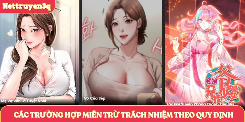 Các trường hợp miễn trừ trách nhiệm theo quy định